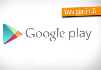 GOOGLE PLAY’İN YENİ TASARIMI SIZDI