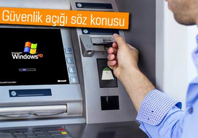 ATM’LERİN %95’İ WİNDOWS XP İLE ÇALIŞIYOR