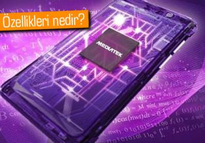 MEDİATEK, 64 BİTLİK YENİ YONGALARINI DUYURDU