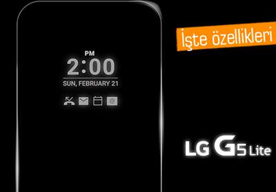 LG G5 LİTE’IN ÖZELLİKLERİ LİSTELENDİ